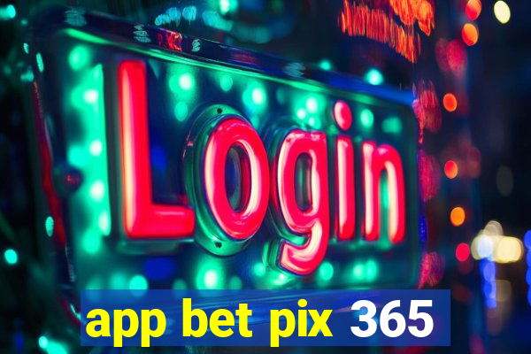 app bet pix 365
